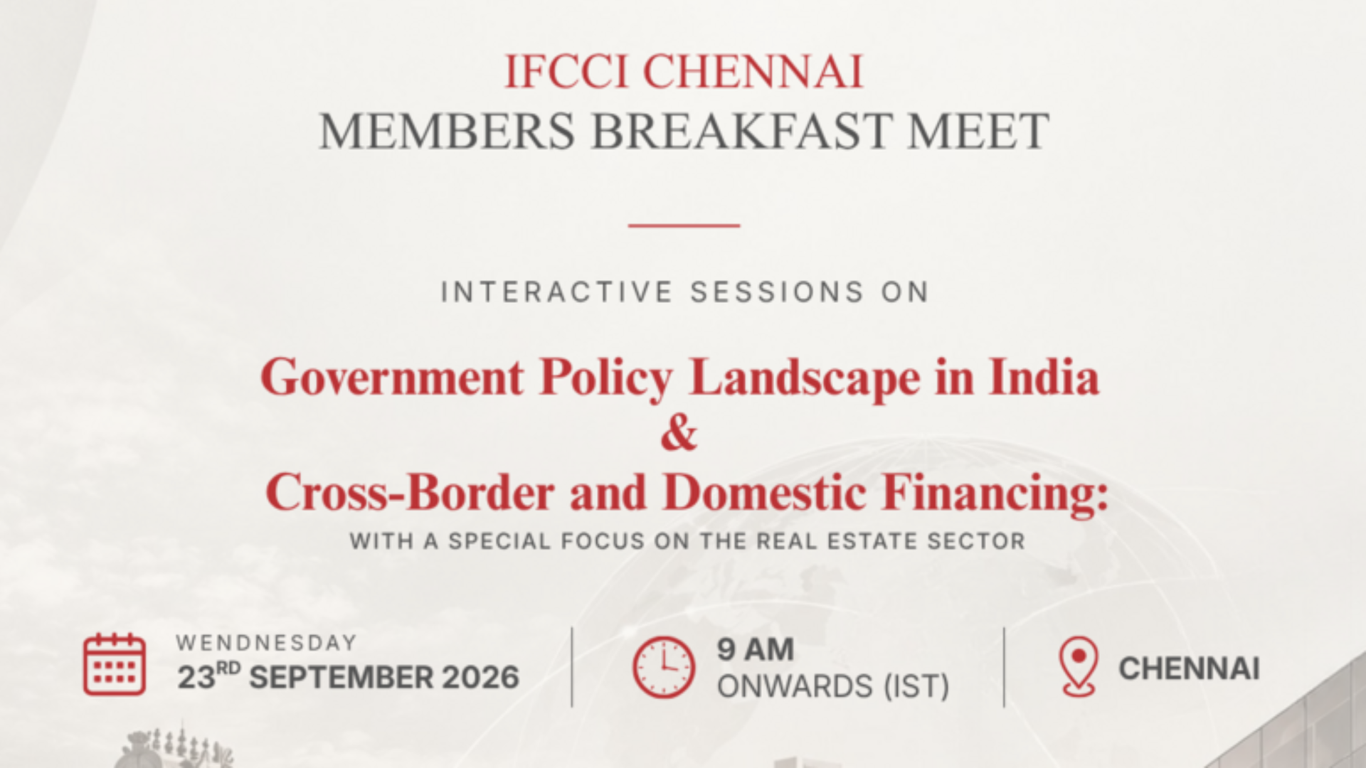 IFCCI Chennai Member's Breakfast Session on Government Policy Landscape in India & Cross-Border and Domestic Financing: With a Special Focus on the Real Estate Sector.