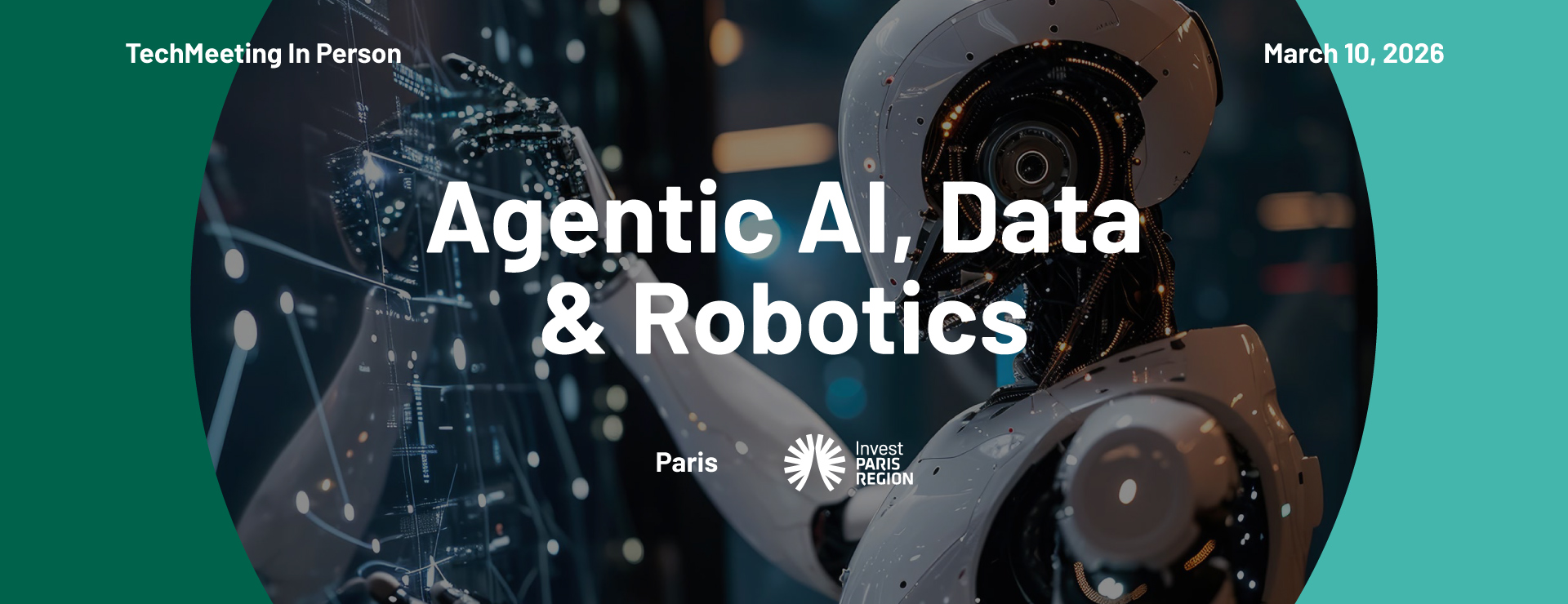 TechMeeting - Agentic AI, Data & Robotics - Choose Paris Region